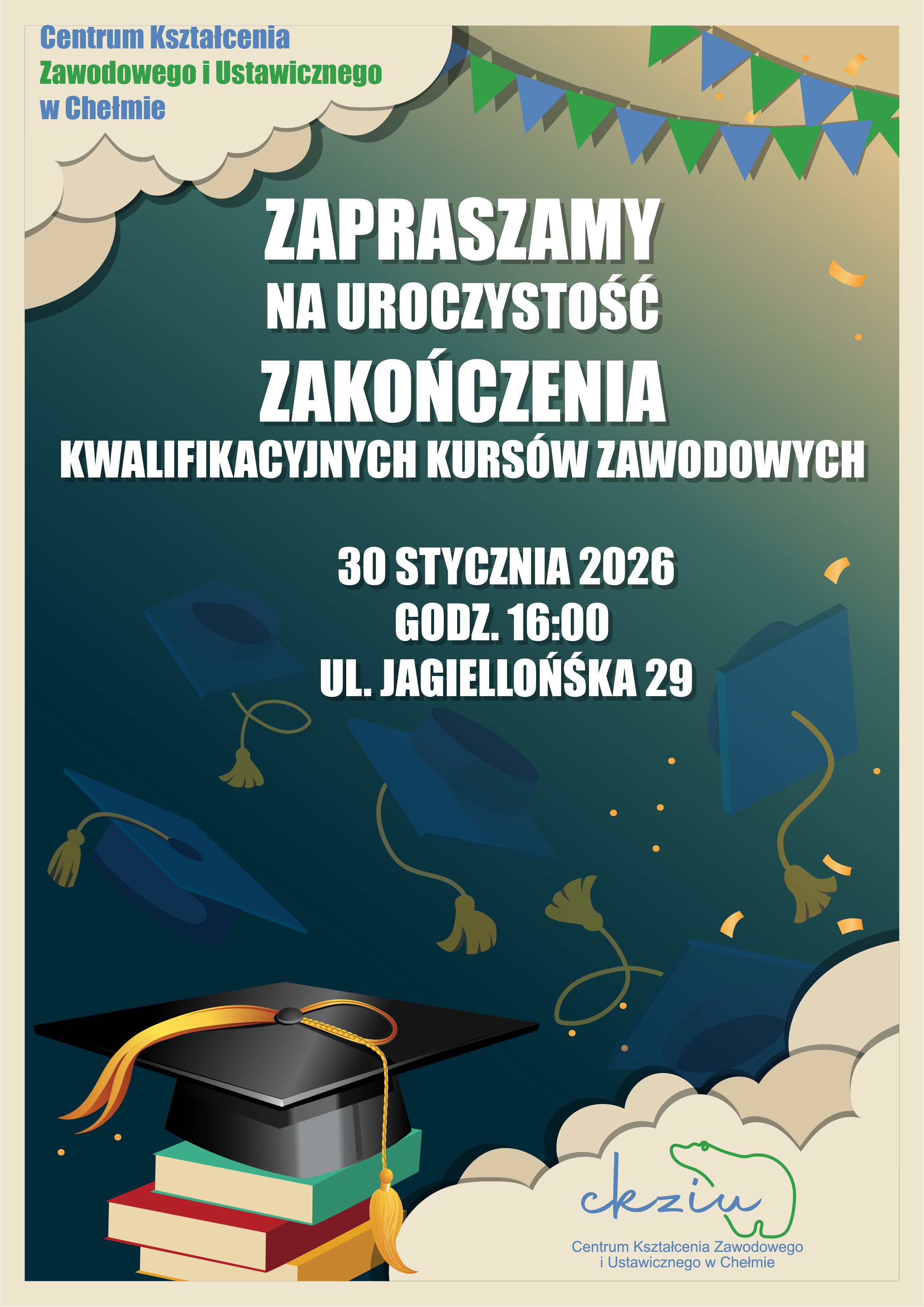 ZAPRASZAMY NA UROCZYSTOŚĆ ZAKOŃCZENIA KWALIFIKACYJNYCH KURSÓW ZAWODOWYCH